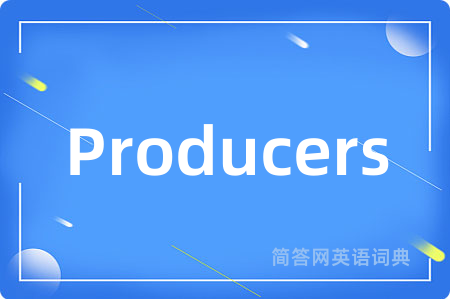 Producers