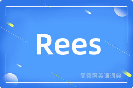 Rees