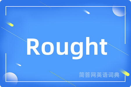 Rought