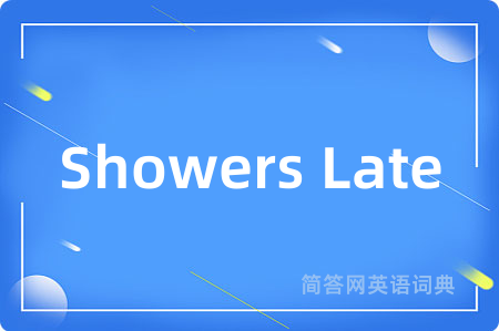 Showers Late
