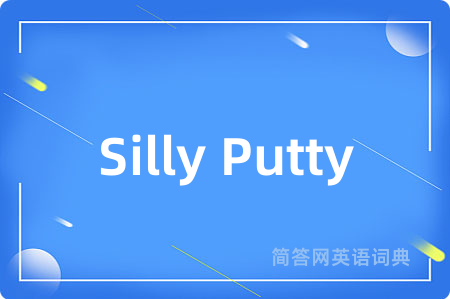 Silly Putty