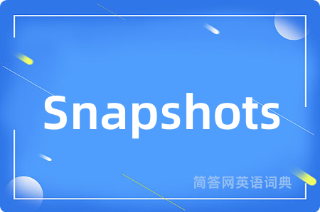 Snapshots