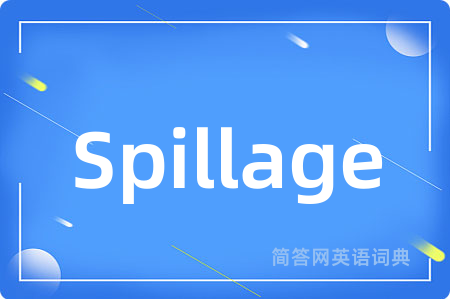 Spillage