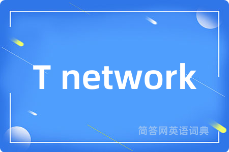 T network