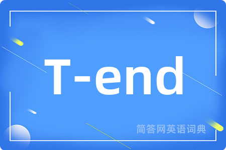 T-end