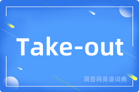 Take-out