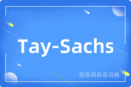 Tay-Sachs