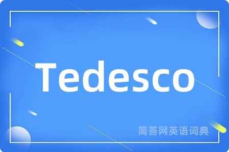 Tedesco是什么意思,Tedesco的中文翻译 Tedesco