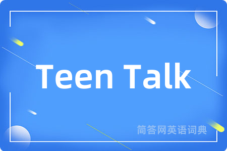 Teen Talk