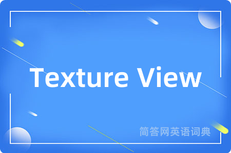 Texture View