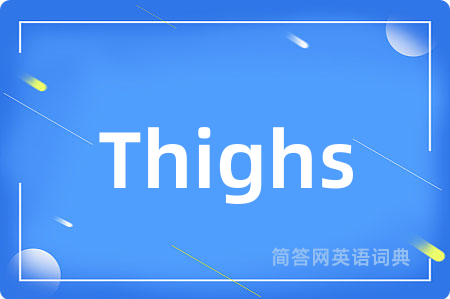 Thighs