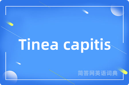 Tinea capitis