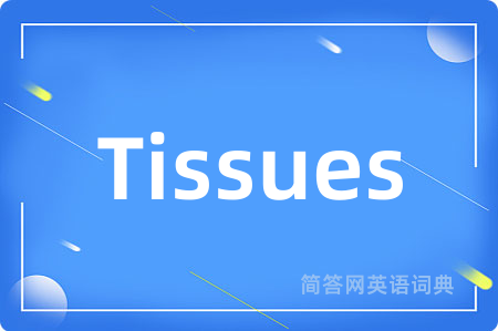 Tissues