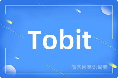 Tobit是什么意思,Tobit的中文翻译 Tobit