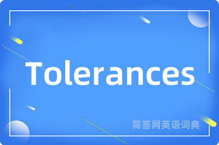 Tolerances
