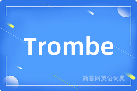 Trombe