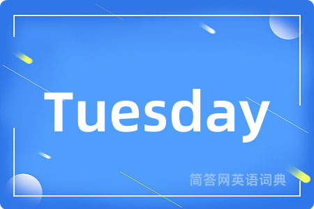Tuesday