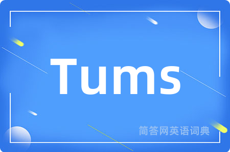 Tums