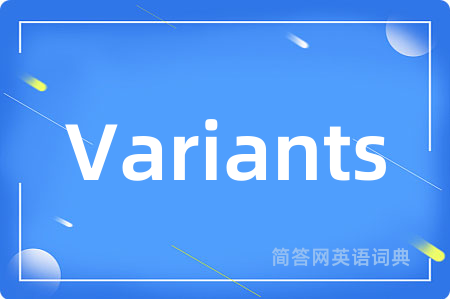 Variants