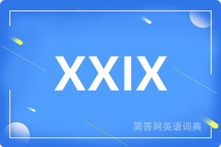 XXIX