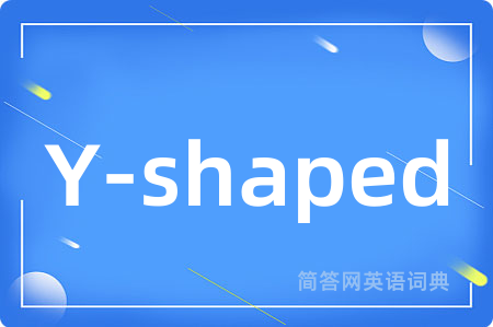 Y-shaped