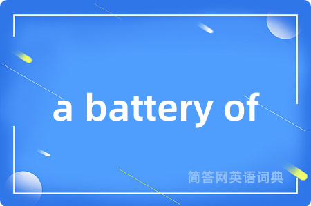 a battery of