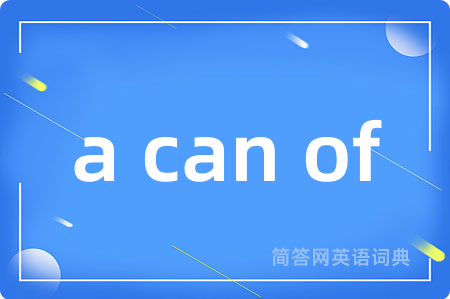 a can of