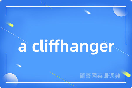 a cliffhanger