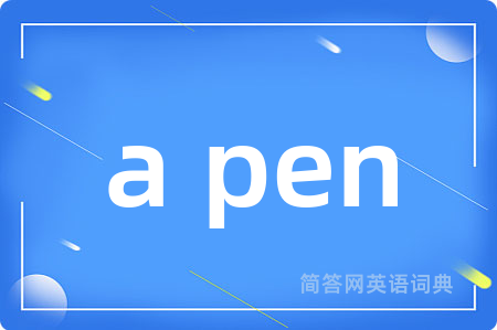 a pen