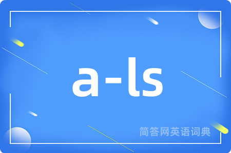 a-ls