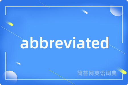 abbreviated
