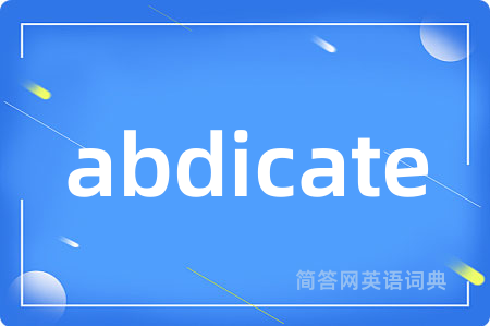 abdicate