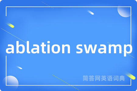 ablation swamp