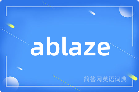 ablaze