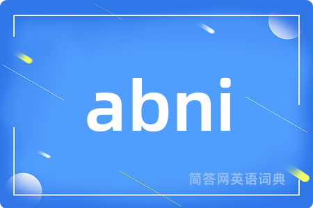 abni是什么意思,abni的中文翻译 abni