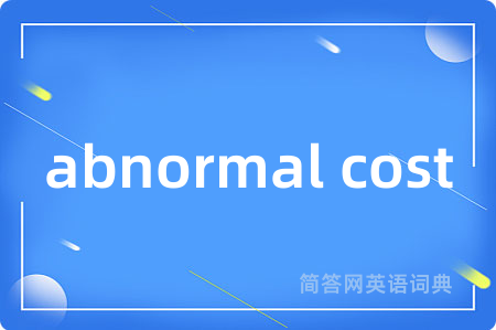 abnormal cost