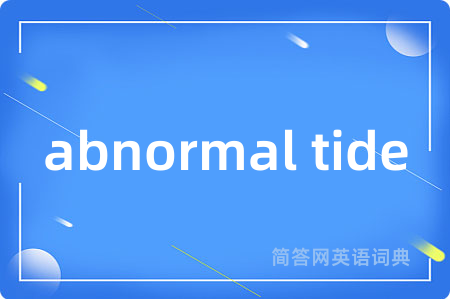 abnormal tide