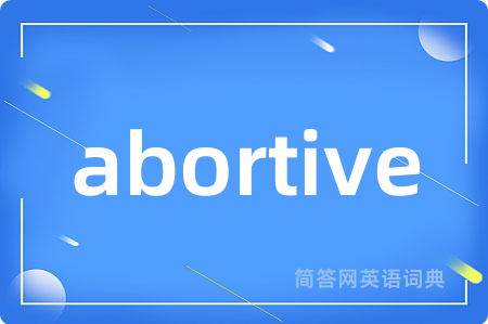 abortive