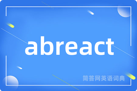 abreact