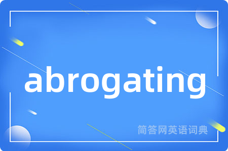 abrogating