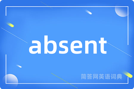 absent