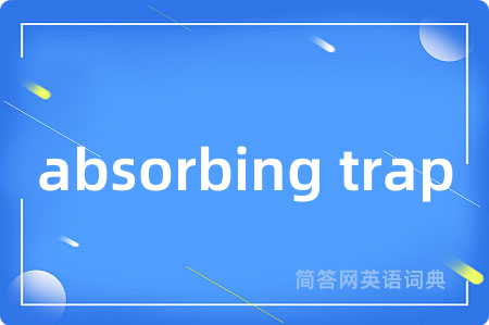 absorbing trap