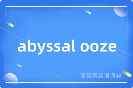 abyssal ooze