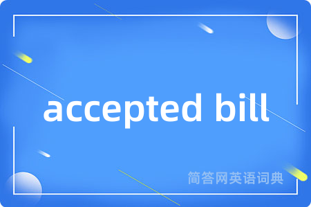 accepted bill