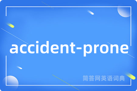 accident-prone