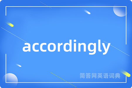 accordingly