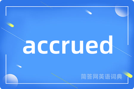 accrued
