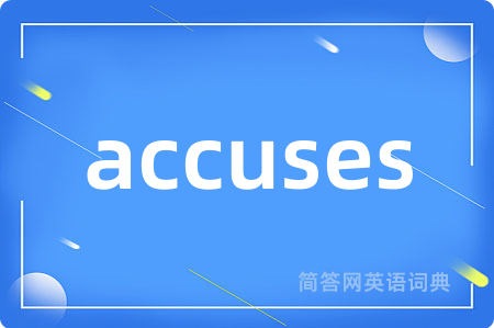 accuses