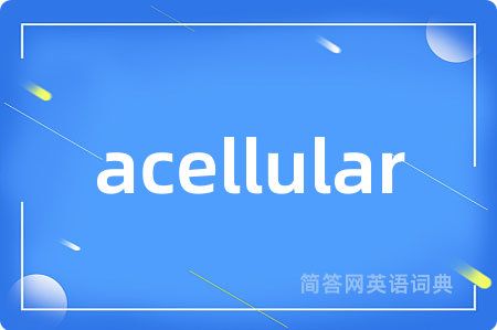 acellular