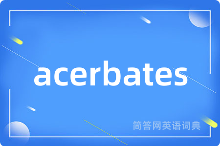 acerbates